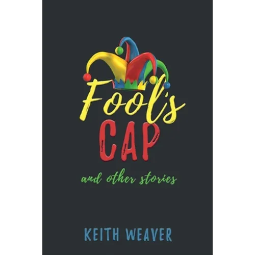 Fool's Cap and Other Stories