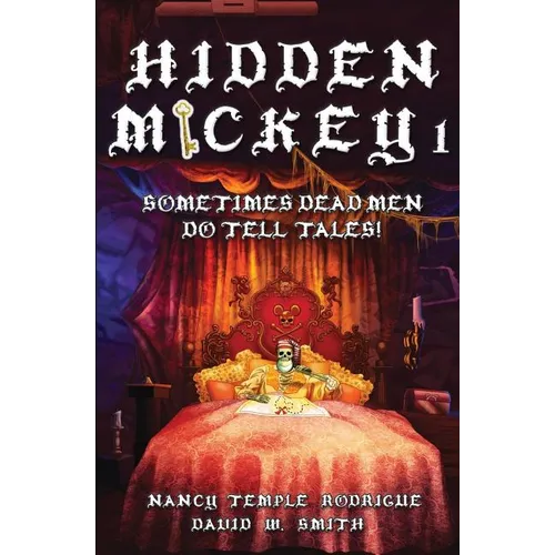 Hidden Mickey 1: Sometimes Dead Men DO Tell Tales!