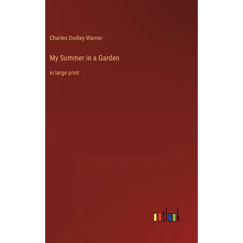 My Summer in a Garden: in large print