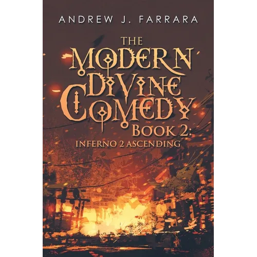 The Modern Divine Comedy Book 2: Inferno 2 Ascending