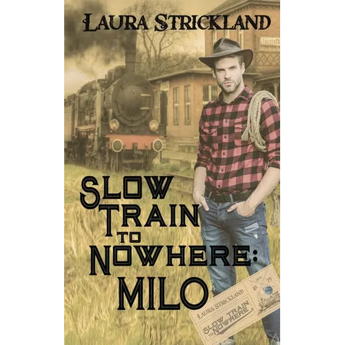 Slow Train to Nowhere: Milo