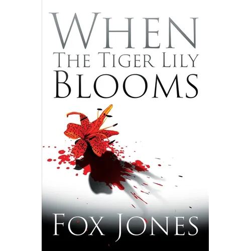 When The Tiger Lily Blooms