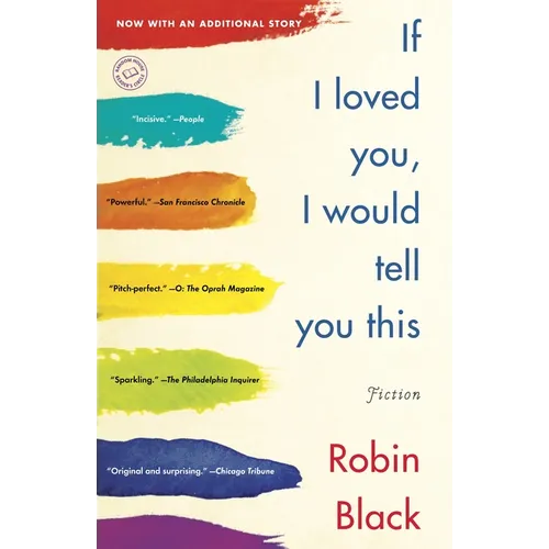 If I Loved You, I Would Tell You This: Stories