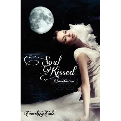 Soul Kissed: The Moonstone Saga