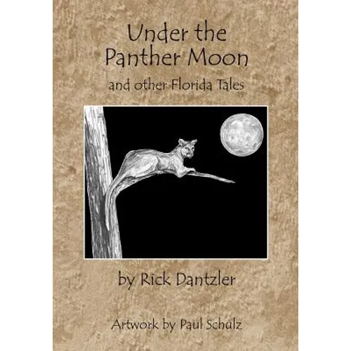 Under the Panther Moon: and other Florida Tales