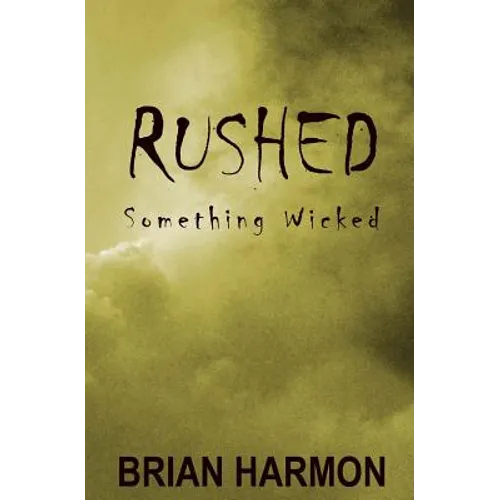 Rushed: Something Wicked