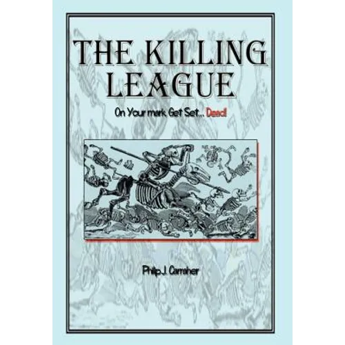 The Killing League: On Your Mark, Get Set. . .Dead!