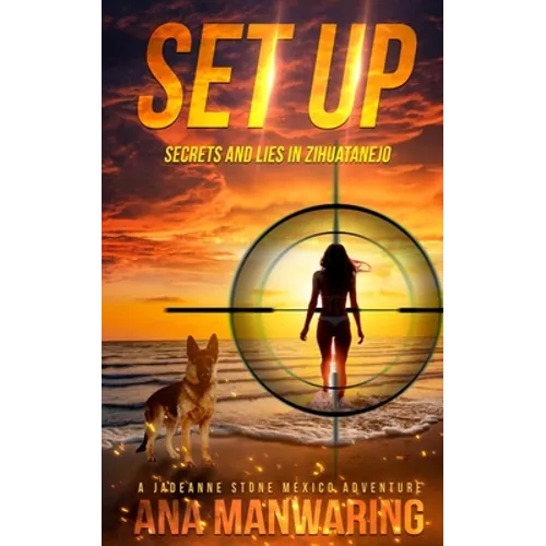 Set Up: Secrets and Lies in Zihuatanejo