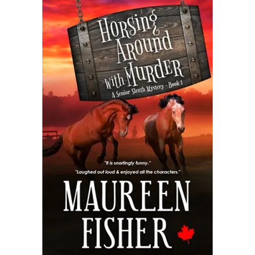 Horsing Around with Murder: A Senior Sleuth Mystery - Book 1