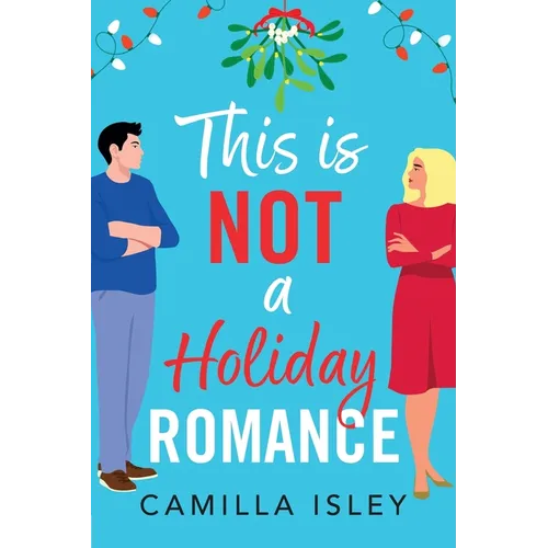 This Is Not a Holiday Romance