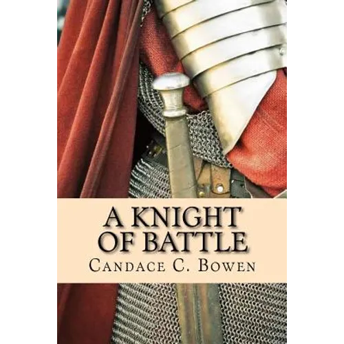 A Knight of Battle: (A Knight Series Book 2)