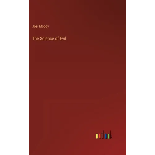 The Science of Evil