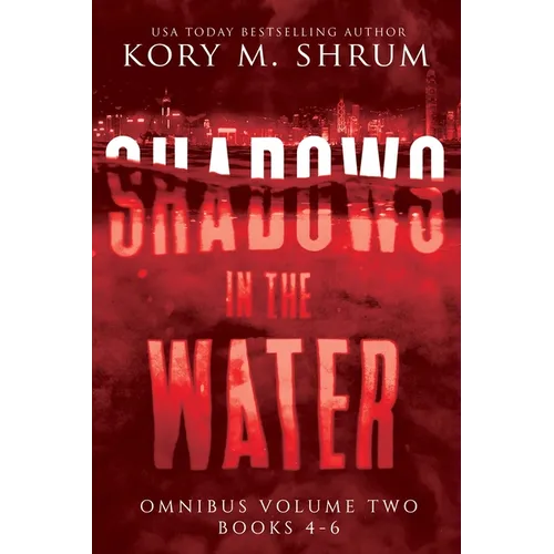 Shadows in the Water Omnibus Volume 2: Books 4 - 6