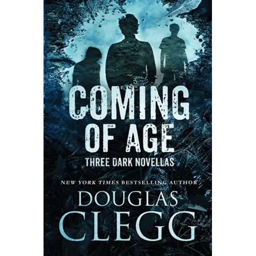 Coming of Age: Three Dark Novellas