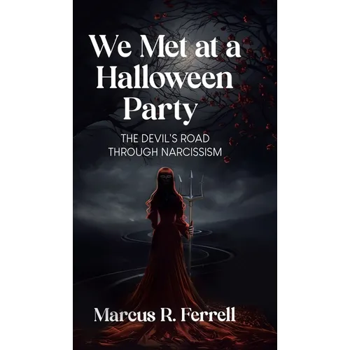 We Met at a Halloween Party: The Devil's Road Through Narcissism