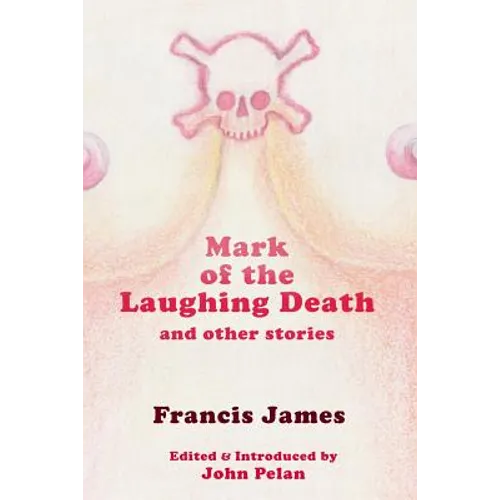 Mark of the Laughing Death and Other Stories