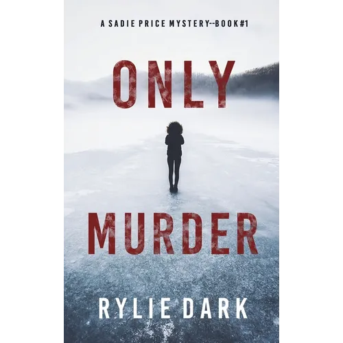Only Murder (A Sadie Price FBI Suspense Thriller-Book 1)