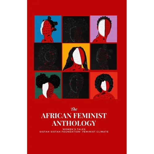 The African Feminist Anthology: Women's Tales