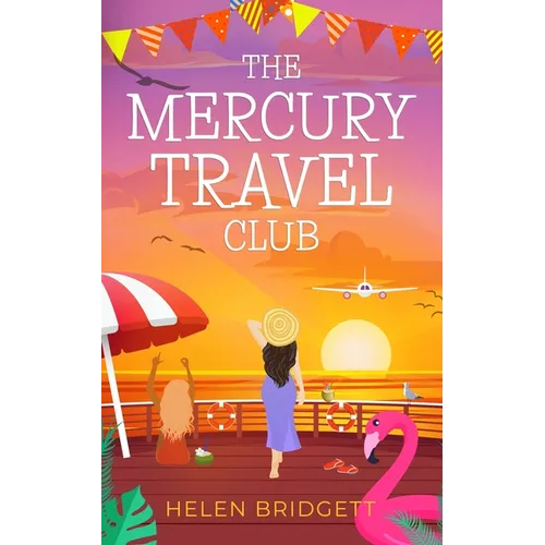 The Mercury Travel Club: A laugh-out-loud and utterly feel-good romance