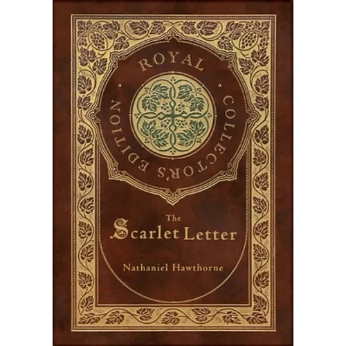 The Scarlet Letter (Royal Collector's Edition) (Case Laminate Hardcover with Jacket)