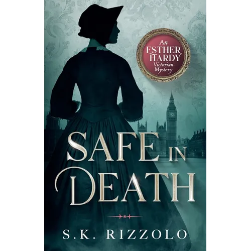 Safe in Death: An Esther Hardy Victorian Mystery