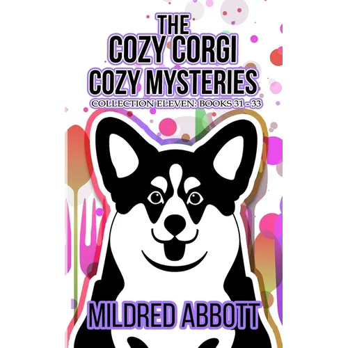 The Cozy Corgi Cozy Mysteries - Collection Eleven: Books 31-33