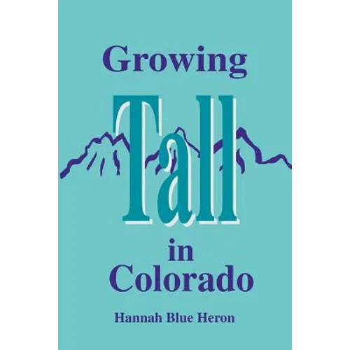 Growing Tall in Colorado