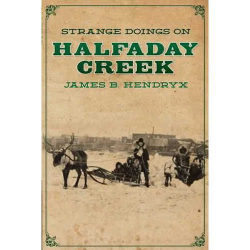 Strange Doings on Halfaday Creek