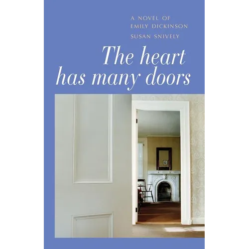 The Heart Has Many Doors: A Novel of Emily Dickinson