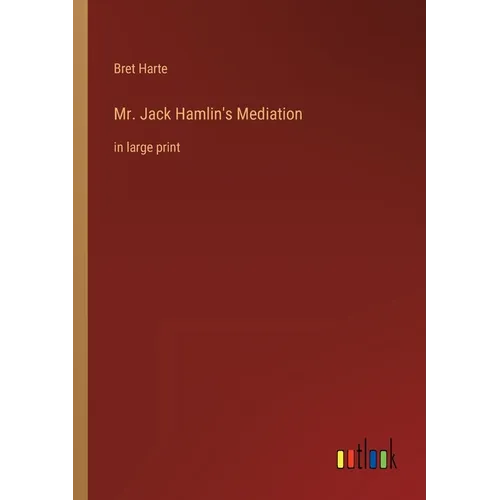 Mr. Jack Hamlin's Mediation: in large print