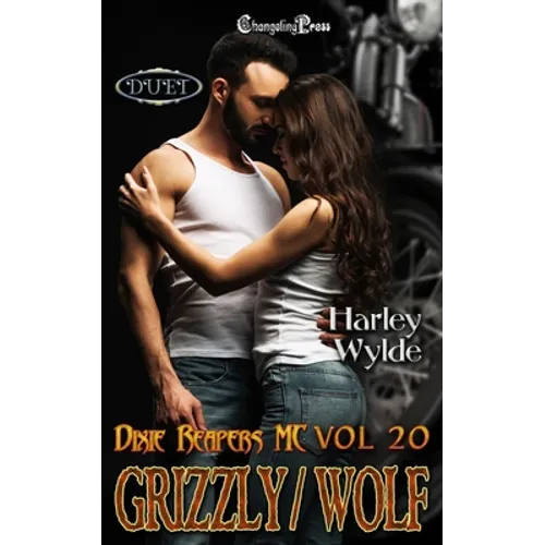Grizzly/Wolf Duet: A Dixie Reapers Bad Boys Romance