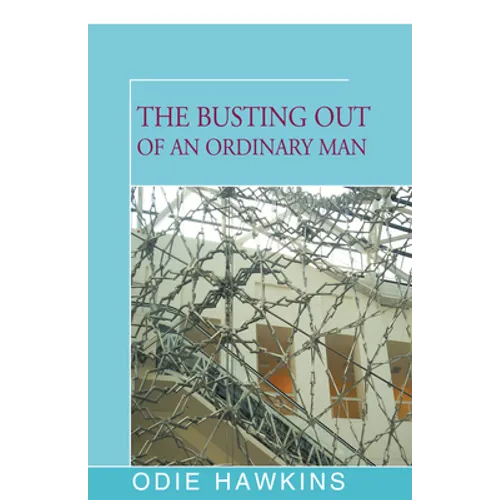 The Busting Out of an Ordinary Man