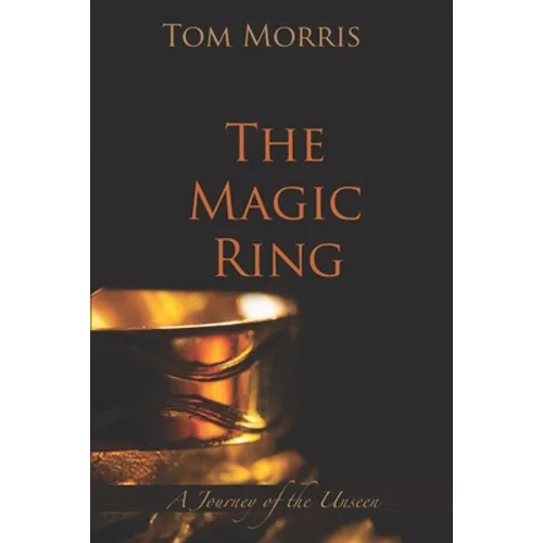 The Magic Ring: A Journey of the Unseen