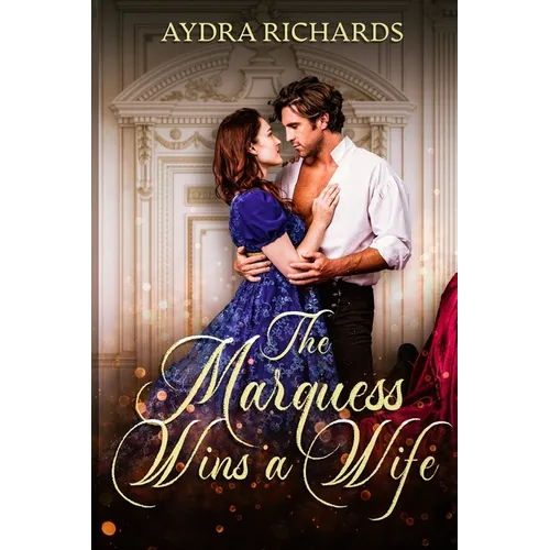 The Marquess Wins a Wife