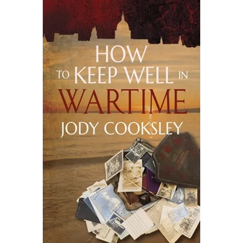 How to Keep Well in Wartime