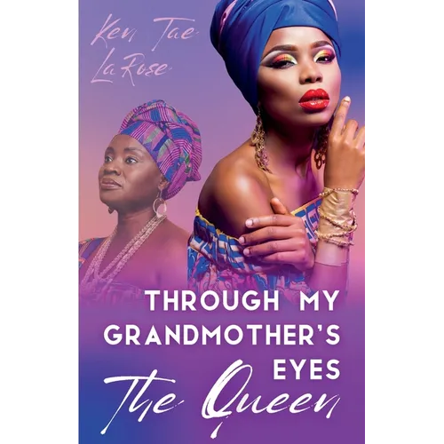 Through My Grandmother's Eyes The Queen