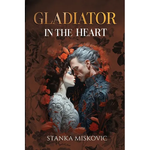 Gladiator in the Heart