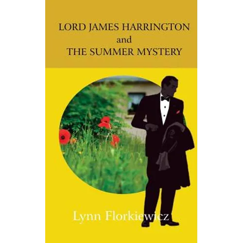 Lord James Harrington and the Summer Mystery