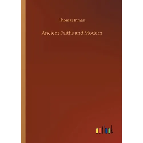 Ancient Faiths and Modern