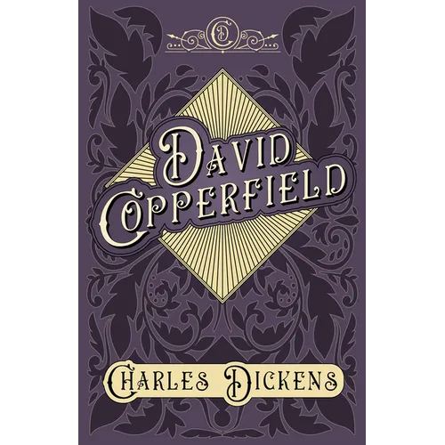 David Copperfield: With Appreciations and Criticisms By G. K. Chesterton