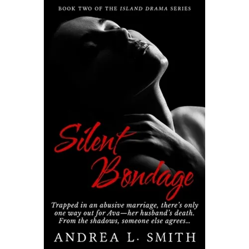 Silent Bondage: A Suspense Romance Novel: Flirting with Freedom