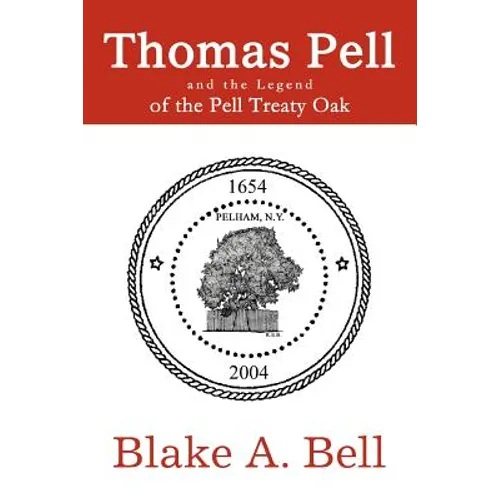 Thomas Pell and the Legend of the Pell Treaty Oak