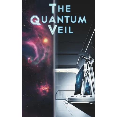 The Quantum Veil: Where Dimensions Collide and Science Defies Reality