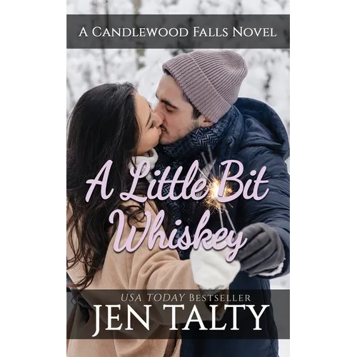 A Little Bit Whiskey