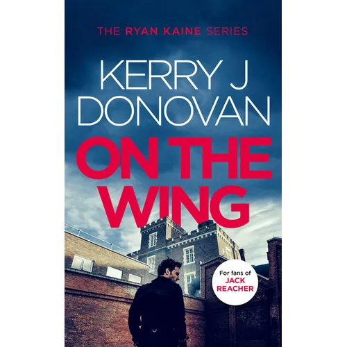 On the Wing: Book 7 in the Ryan Kaine Series