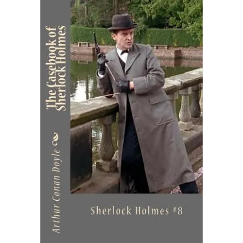 The Casebook of Sherlock Holmes