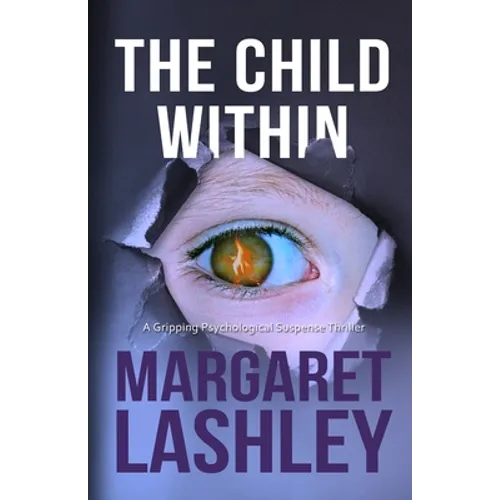 The Child Within: A Gripping Psychological Suspense Thriller.