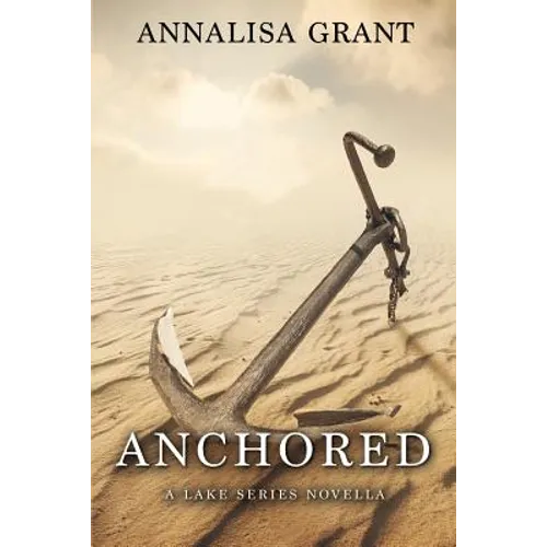 Anchored: A Lake Series Novella