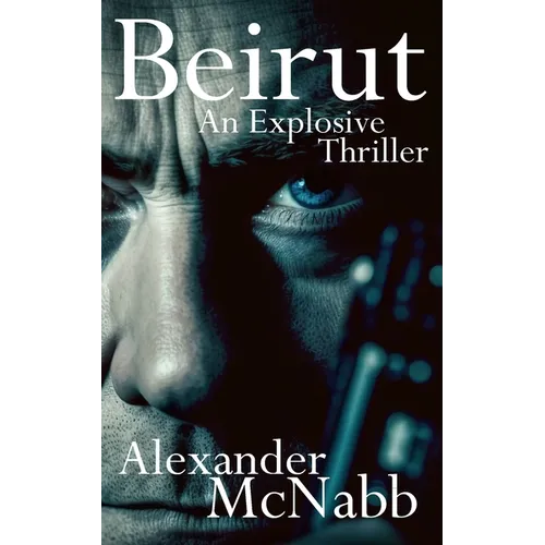 Beirut: An Explosive Thriller