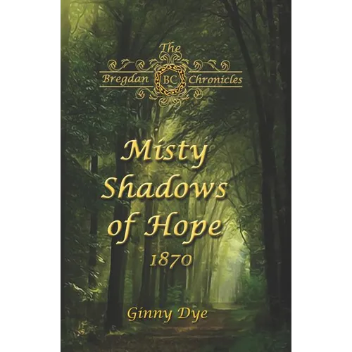 Misty Shadows Of Hope: 1870